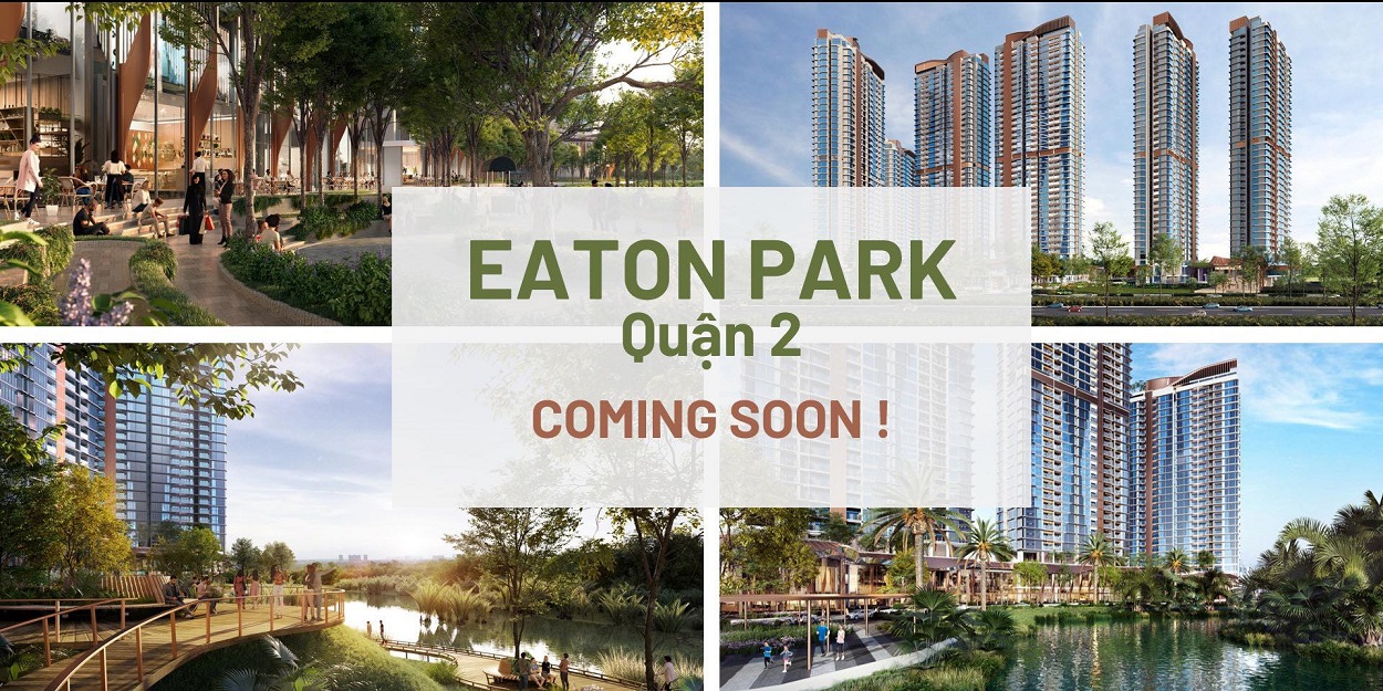 dự án căn hộ Eaton Park Gamuda Land Quận 2